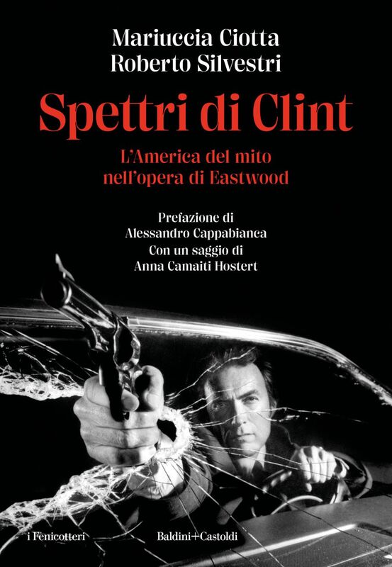 Spettri di Clint L'America del mito nell'opera di Eastwood