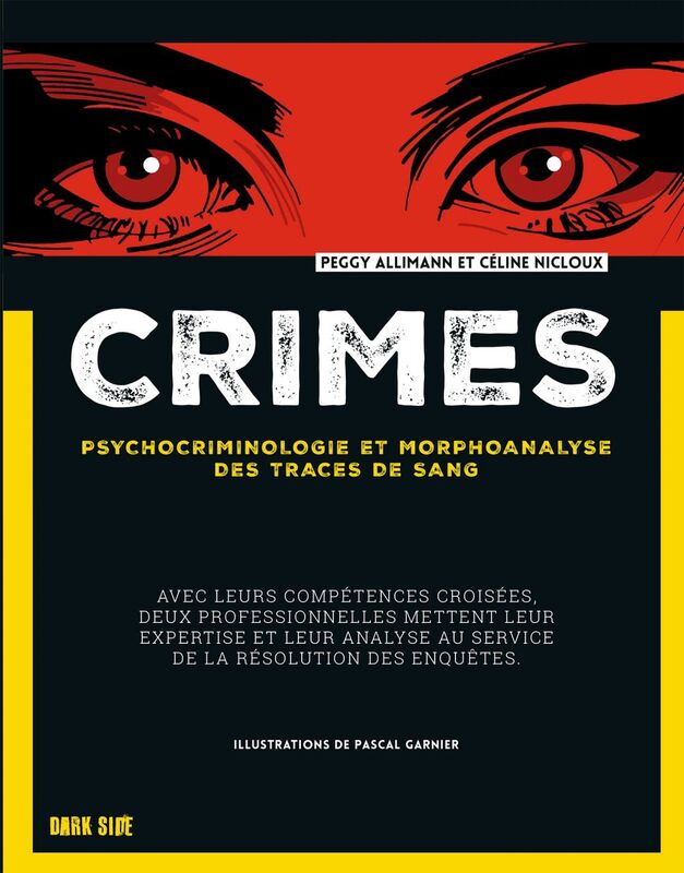 Crimes Psychocriminologie et morphoanalyse des traces de sang