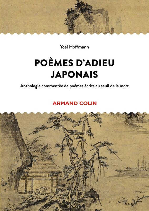 Poèmes d'adieu japonais Anthologie bilingue de poèmes classiques écrits au seuil de la mort
