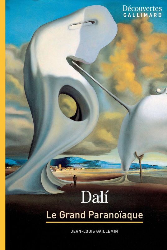 Salvador Dali - Découvertes Gallimard Le Grand Paranoïaque