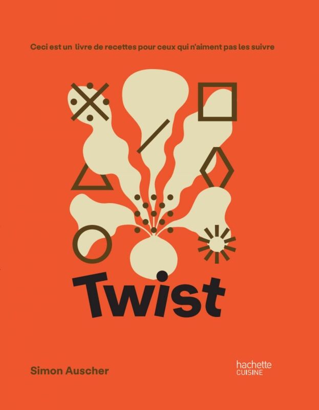 Twist Ceci est un livre de recettes pour ceux qui n'aiment pas les suivre