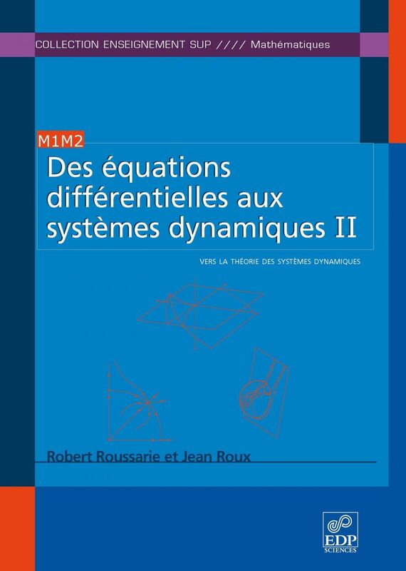 Des équations différentielles aux systèmes dynamiques II Vers la théorie des systèmes dynamiques