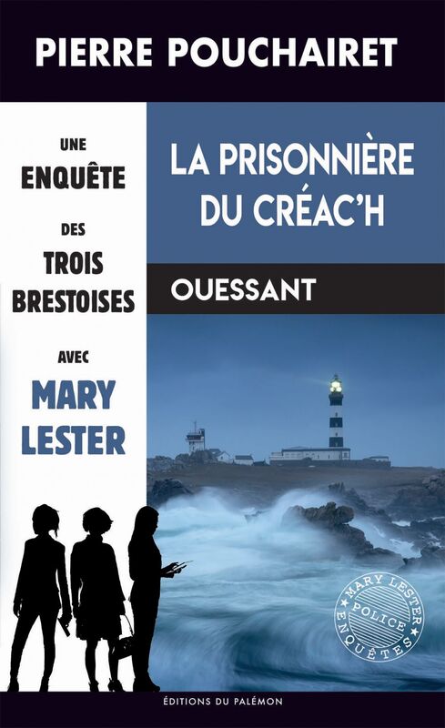 La prisonnière du Créac'h Les trois Brestoises - Tome 12