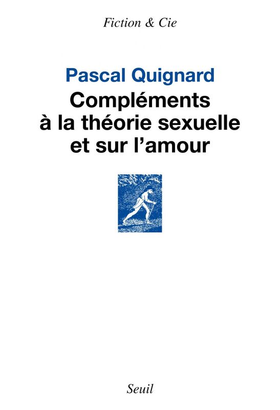 Compléments à la théorie sexuelle et sur l’amour