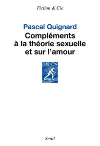Compléments à la théorie sexuelle et sur l’amour
