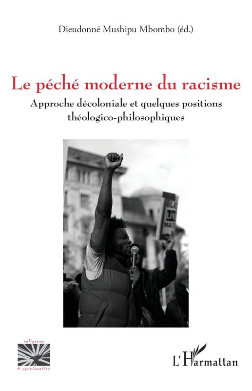 Le péché moderne du racisme Approche décoloniale et quelques positions théologico-philosophiques