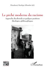 Le péché moderne du racisme Approche décoloniale et quelques positions théologico-philosophiques