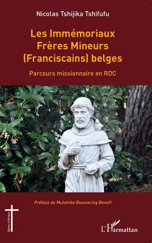 Les Immémoriaux Frères Mineurs (Franciscains) belges Parcours missionnaire en RDC