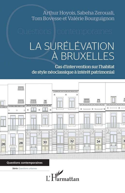 La surélévation à Bruxelles Cas d'intervention sur l'habitat de style néoclassique à intérêt patrimonial