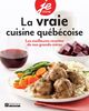 La vraie cuisine québécoise Les meilleures recettes de nos grands-mères