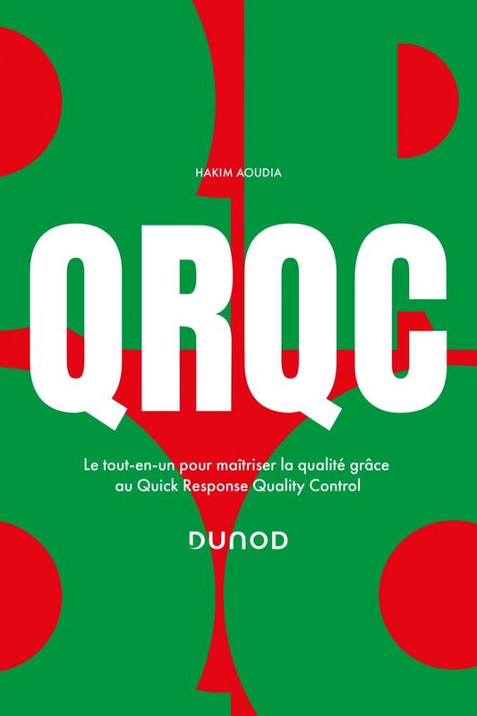 QRQC Le tout-en-un pour optimiser la qualité grâce au Quick Response Quality Control