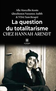 La question du totalitarisme chez Hannah Arendt