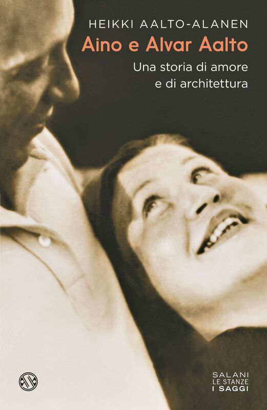 Aino e Alvar Aalto Una  storia di amore e di architettura