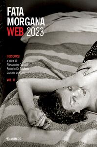 Fata Morgana Web 2023 I discorsi. Vol. II
