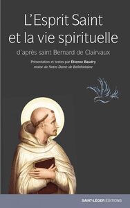 L'Esprit Saint et la vie spirituelle D'après saint Bernard de Clairvaux