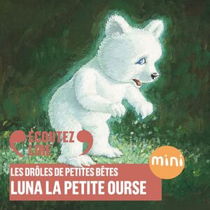 Luna la petite ourse - Les Drôles de Petites Bêtes