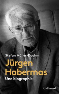 Jürgen Habermas. Une biographie