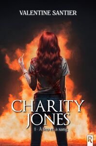 Charity Jones, Tome 1 À feu et à sang