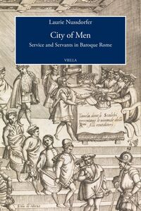 City of Men Service and Servants in Baroque Rome