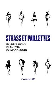 Strass et paillettes Le Petit Guide de survie du mannequin