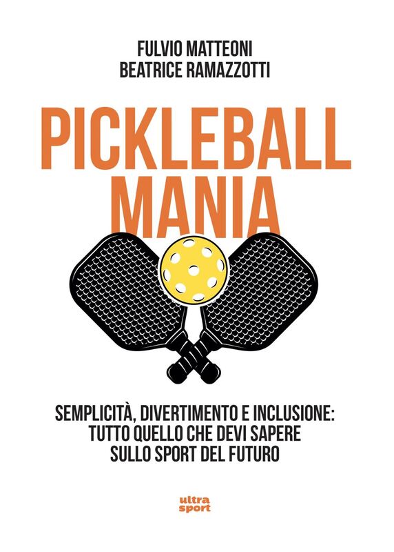 Pickleball mania Semplicità, divertimento e inclusione: tutto quello che dvi sapere sullo sport del futuro
