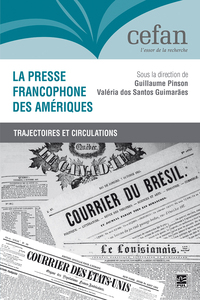La presse francophone des Amériques trajectoires et circulations