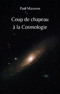 Coup de chapeau  à la Cosmologie
