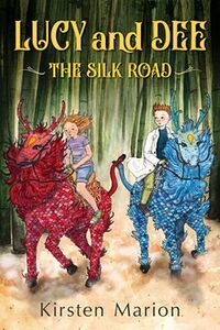 The Silk Road Lucy & Dee (Book 1)