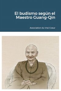 El budismo según el Maestro Guang-Qin