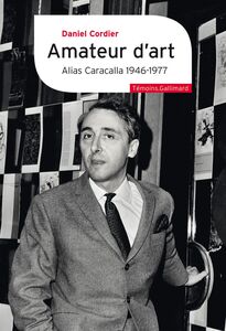 Amateur d’art. Alias Caracalla 1946-1977