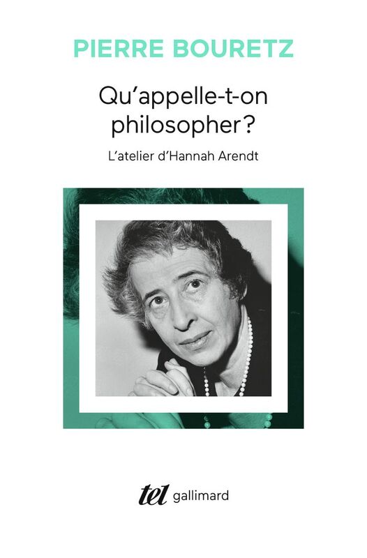 Qu'appelle-t-on philosopher ? L'atelier d'Hannah Arendt