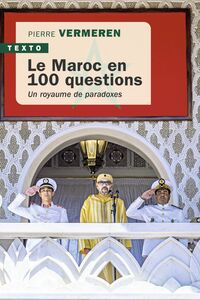 Le Maroc en 100 questions Un royaume de paradoxes