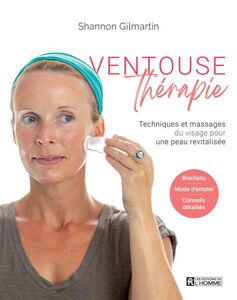 Ventouse thérapie Techniques et massages du visage pour une peau revitalisée