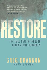 Restore Optimal Health through Bioidentical Hormones