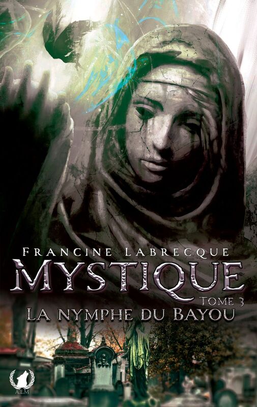 Mystique - Tome 3 La nymphe du bayou