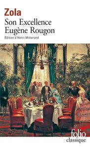 Les Rougon-Macquart (Tome 6) - Son Excellence Eugène Rougon