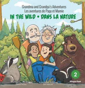 Grandma and Grandpa's Adventures / Les aventures de Papy et Mamie In the Wild / Dans la nature