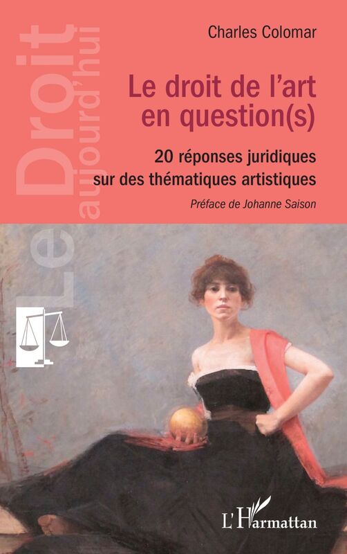Le droit de l'art en question(s) 20 réponses juridiques sur des thématiques artistiques