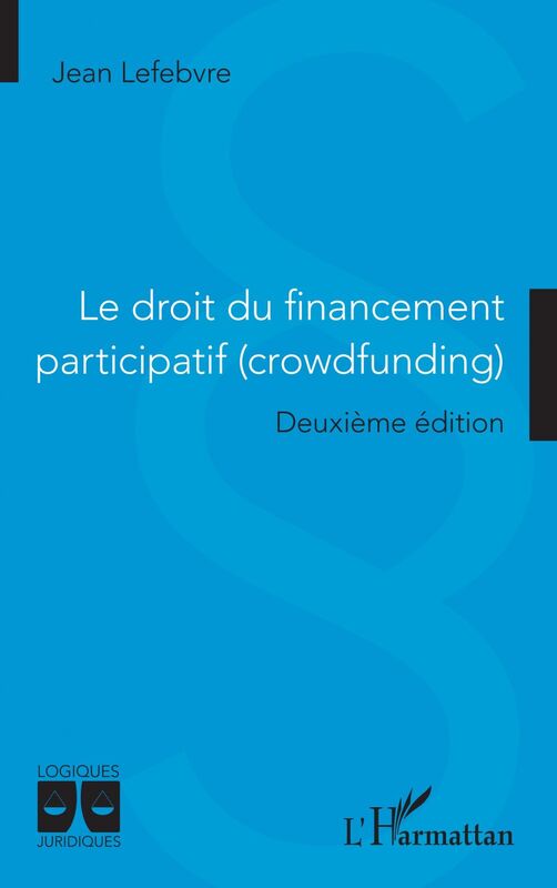 Le droit du financement participatif (crowdfunding) Deuxième édition