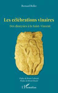 Les célébrations vinaires Des dionysies à la Saint-Vincent