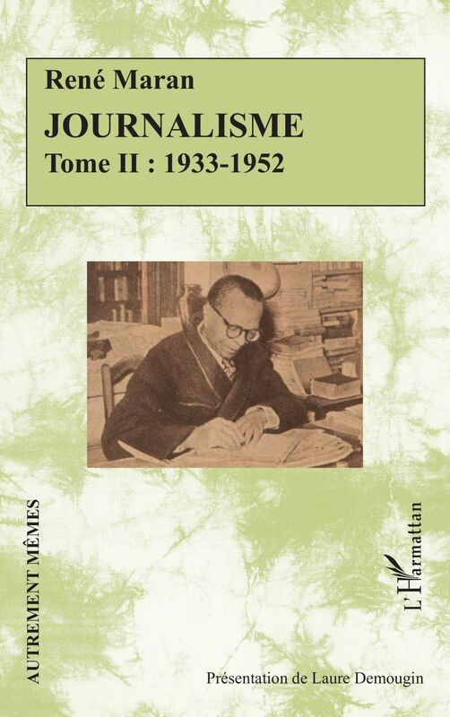 Journalisme Tome II : 1933-1952