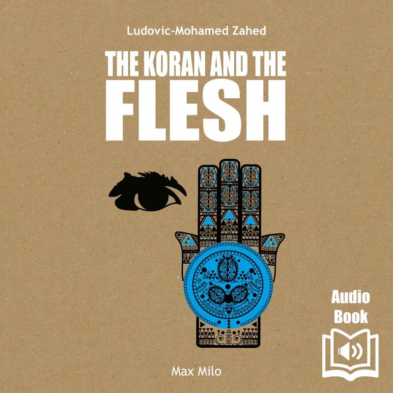 The Koran and the Flesh
