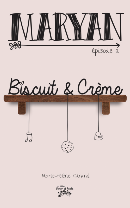 MARYAN Épisode 2 Biscuit et Crème