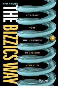 The Bizzics Way Powering Your Small Business to Maximum Momentum