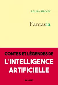 Fantasia Contes et légendes de l'intelligence artificielle