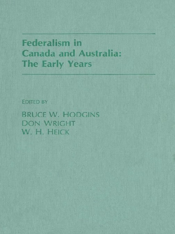 Federalism in Canada and Australia The Early Years