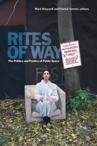 Rites of Way The Politics and Poetics of Public Space