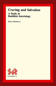 Craving and Salvation A Study in Buddhist Soteriology