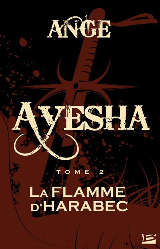 Ayesha, T2 : La Flamme d'Harabec