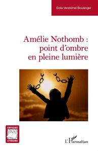 Amélie Nothomb : point d’ombre en pleine lumière